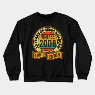 13 years of being awesome vintage 2008 Limited edition Crewneck Sweatshirt